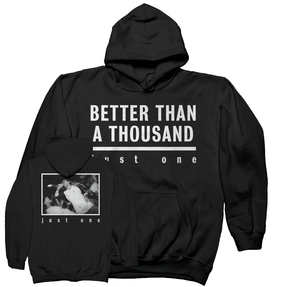 Better Than A Thousand "Just One" Black Hooded Sweatshirt